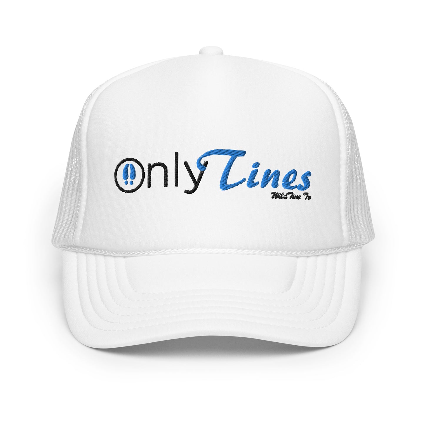 Only Tines Foam trucker hat